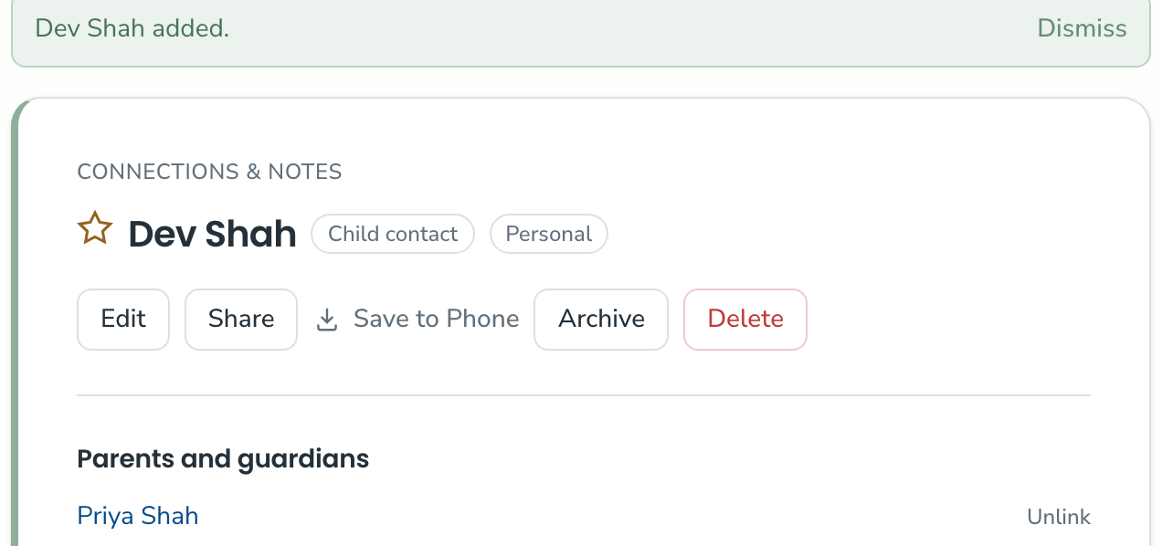 The contact page for Dev Shah showing a green added confirmation, the small Connections & Notes label above his name, and Priya Shah listed under Parents and guardians